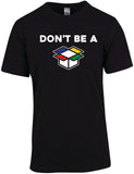 Don't Be A...