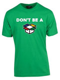 Don't Be A...