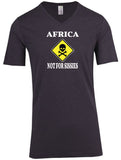 Africa, Not For Sissies - V-Neck