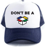 Don't Be A... - Mesh Baseball Caps