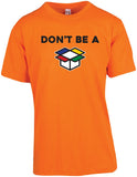 Don't Be A...