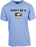 Don't Be A...