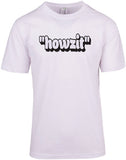 "Howzit" - Unisex Modern Fit Tee